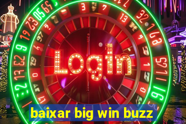 baixar big win buzz